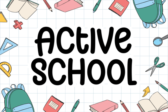Active School: A Versatile Font for Creative Projects