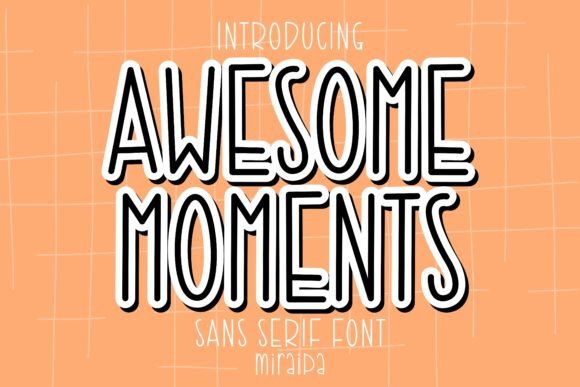 Awesome Moments: A Playful Font for Creative Projects
